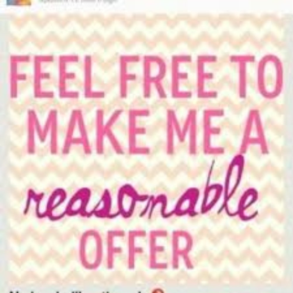 Please feel free to make a reasonable offer